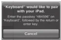 "Keyboard" would like to pair with your iPad. Enter the passkey "484596" on "Keyboard", followed by the return or enter key. Cancel