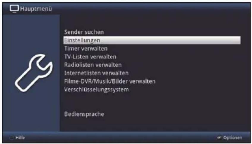 Hauptmenu Sender suchen Einstellungen Timer verwalten TV-Listen verwalten Radiolisten verwalten Internetlisten verwalten Filme-DVR/Musik/Bilder verwalten Verschlüsselungssystem Bediensprache Hilfe Optionen