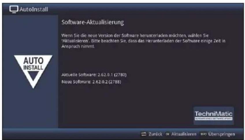AutoInstall Software-Aktualisierung Wenn Sie die neue Version der Software herunterladen möchten, wählen Sie 'Aktualisieren'. Bitte beachten Sie, dass das Herunterladen der Software einige Zeit in Anspruch nimmt. Aktuelle Software: 2.62.0.1 (2780) Neue Software: 2.62.0.2 (2788) TechniMatic AUTOMATI SCHS SOFTWARE (SPART) Zurück • Aktualisieren • Überspringen