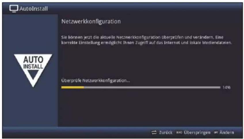 AutoInstall Netzwerkkonfiguration Sie können jetzt die aktuelle Netzwerkkonfiguration Überprüfen und verändern. Eine korrekte Einstellung ermöglicht Ihnen Zugriff auf das Internet und lokale Mediendateien. Überprüfe Netzwerkkonfiguration... Zurück Überspringen Ändern