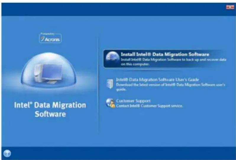 Formality Acronis Intel® Data Migration Software Install Intel® Data Migration Software Install Intel® Data Migration Software to back up and recover data on this computer. Intel® Data Migration Software User's Guide Download the latest version of Intel® Data Migration Software user's guide. Customer Support Contact Intel® Customer Support service.