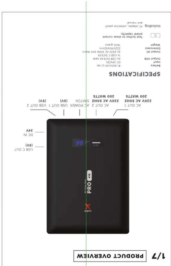 1/7 Product OVERVIEW SPECIFICATIONS Battery Input Output Cap Output Units Dimensions Width Color Color Adapter Power Capacity including AC adapter, protective point and manual. Toft button to how current power capacity. G Battery Output AC Dimensions 222Kx60X25mm 2x 220V AC SOHS 200 Watts 1x USB C/S/1A 2x 220V AC SOHS 200 Watts 360 gm rms Output AC Output Units 222Kx60X25mm 2x 220V AC SOHS 200 Watts 360 gm rms Output AC Output Units 2x 220V AC SOHS 200 Watts 360 gm rms Output AC Output Units 2x 220V AC SOHS 200 Watts 360 gm rms Output AC Output Units 2x 220V AC SOHS 200 Watts 360 gm rms Output AC Output Units 2x 220V AC SOHS 1-6mm Output Units 2x 220V AC SOHS 1-6mm Output Units 2x 220V AC SOHS 1-6mm Output Units 2x 220V AC SOHS 1-6mm Output Units 2x 220V AC SOHS 1-6mm Output Units 2x 220V AC SOHS 1-6mm Output Units (5V) DC N usb C out (5V) AC OUT 1 AC POWER USB OUT 1 USB OUT 2 Switch (SV) AC OUT 2 AC POWER USB OUT 1 USB OUT 2 (5V) BCB BCN 4.600mAh L-ion Output AC Output Units Output Units Output Units Output Units Output Units Output Units Output Units Output Units Output Units