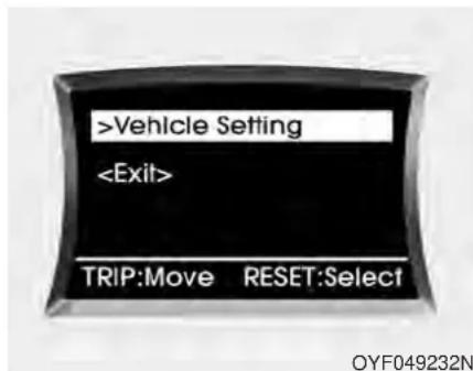 >Vehicle Setting TRIP:Move RESET:Select OYF049232N
