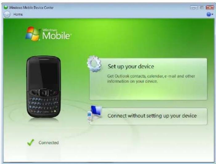 Windows Mobile Device Center Home Windows Mobile® Set up your device Get Outlook contacts, calendar, e-mail and other information on your device. Connect without setting up your device Connected