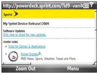 http://powerdeck.sprint.com/?id9=vanit Sprint My Sprint Device Release12009 Software Updates Click here to check for new updates Useful Links > Shop for Games & Applications > Pocket Express® - FREE News, Sports, Weather, Travel and More Zoom Out Menu