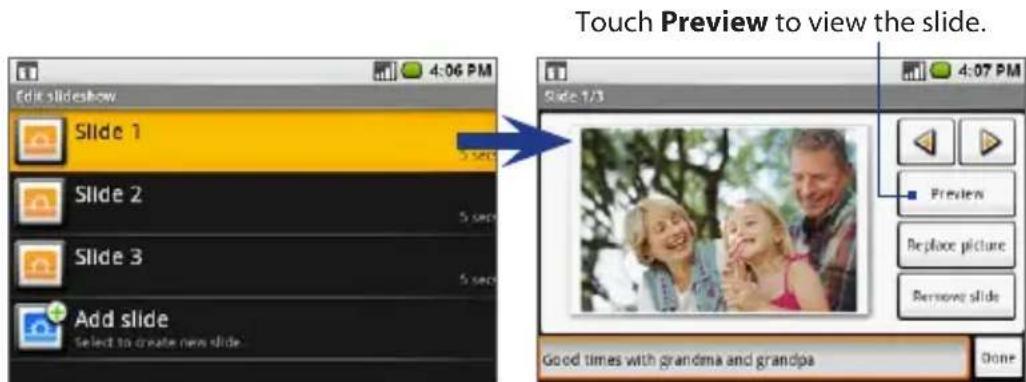 Edit slideshow Slide 1 Slide 2 Slide 3 Add slide Select to create new slide. Touch Preview to view the slide. Slide 1/3 4:07 PM Preview Replace picture Remove slide Good times with grandma and grandpa Done