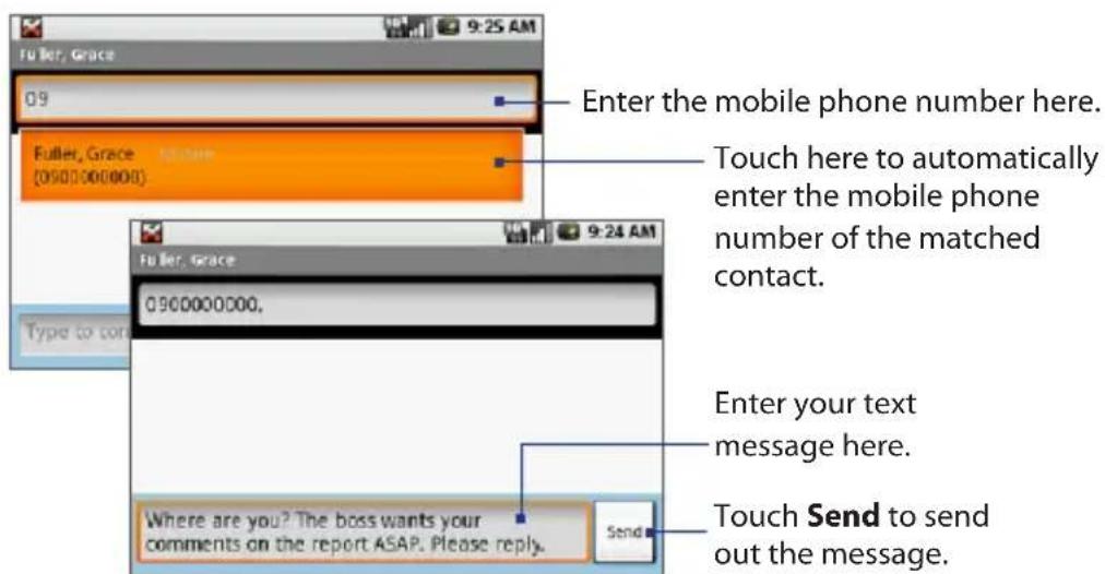 Enter the mobile phone number here. Touch here to automatically enter the mobile phone number of the matched contact. Enter your text message here. Touch Send to send out the message.