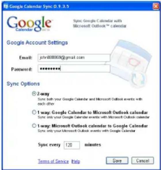 Google Calendar Sync 0.9.3.5 Sync Google Calendar with Microsoft Outlook™ calendar Google Account Settings Email: johv88868@gmail.com Password: ******** Sync Options ○ 2-way Sync both your Google Calendar and Microsoft Outlook events with each other ○ 1 way: Google Calendar to Microsoft Outlook calendar Sync only your Google Calendar events with Microsoft Outlook calendar ○ 1 way: Microsoft Outlook calendar to Google Calendar Sync only your Microsoft Outlook events with Google Calendar Sync every 120 minutes Terms of Service Help Save Cancel