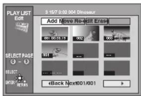 PLAY LIST Edit 3.157/0.02 Dinosaur Add Move Re-edit Erase 001 00:16:19 002 003 004 ... ... Back Next001/001 SELECT PAGE ○ - + SELECT WTR RESELL