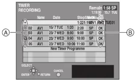 TIMER RECORDING Name Date Stop 1:221:18P/1 10:00 TUE01 02 AV1 15/7 TUE 1:20 2:20 SP OK 03 AV1 23/7 WED 8:00 9:00 SP OK 04 AV1 23/7 WED 9:00 10:00 SP OK 05 AV1 23/7 WED 10:00 11:00 SP OK New Timer Programme SELECT ENTER RETURN CANCEL