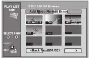 PLAY LIST Edit 3.15/0.0000 Browser Add Move Re-edit Erase 000 002.13 002 003 001 002 003 Select Page SELECT 9/00 48/01 +Back NexK001/001