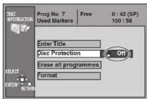 Prog No. 7 Used Markers Free 0 : 42 (SP) 100 : 58 Enter Title Disc Protection Off Erase all programmes Format SELECT ENTER RETURN