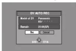 DV AUTO REC Model of DV Panasonic N/A··· Remain 01.04(SP) Rec Cancel BTS + BECs