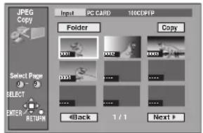 JPEG Copy Input PC CARD 100%PIP Folder Copy Select Page SELECT ENTER RETURN Back 1 / 1 Next >