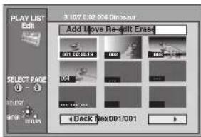 PLAY LIST Edit 3 1027 0.02 004 Dinosaur Add Move Re-edit Erase SELECT PAGE 0 - 0 004 003 Back Next001/001