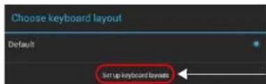 Choose keyboard layout Default Set up keyboard layouts