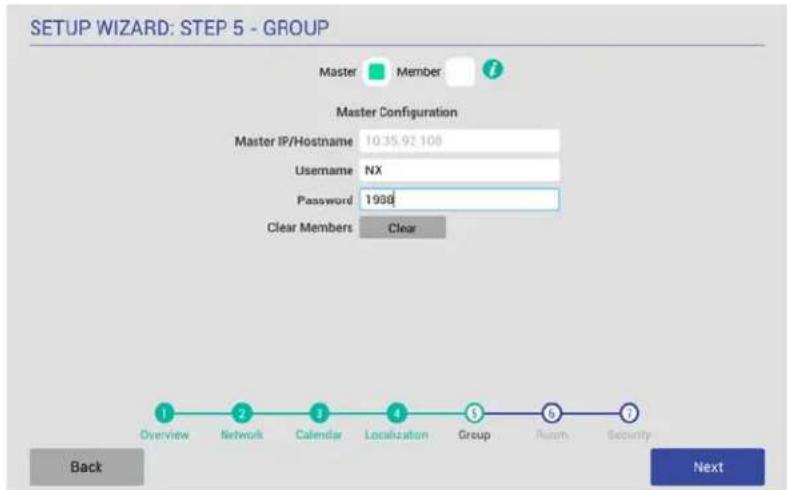 SETUP WIZARD: STEP 5 - GROUP Master Configuration Master IP/Hostname 10.35.92.108 Username NX Password 1988 Clear Members Clear Overview Network Calendar Localization Group Alarm Security Back Next