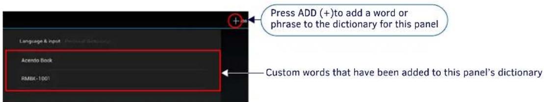 Language & input Acendo Back RMBK-1001 Press ADD (+)to add a word or phrase to the dictionary for this panel Custom words that have been added to this panel's dictionary