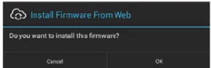 Install Firmware From Web Do you want to install this firmware? Cancel OK
