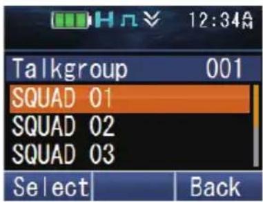 12:34A Talkgroup 001 SQUAD 01 SQUAD 02 SQUAD 03 Select Back
