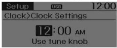 Setup USB 12:00 Clock>Clock Settings 12:00 AM Use tune knob