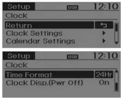 Setup USB 12:10 Clock Return Clock Settings Calendar Settings Setup USB 12:10 Clock Time Format 24Hr Clock Disp.(Pwr Off) On
