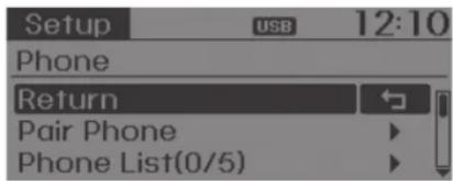 Setup USB 12:10 Phone Return Pair Phone Phone List(0/5)