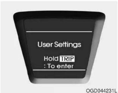 User Settings Hold TRIP : To enter OGD044231L