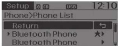 Setup Phone>Phone List Return Bluetooth Phone Bluetooth Phone