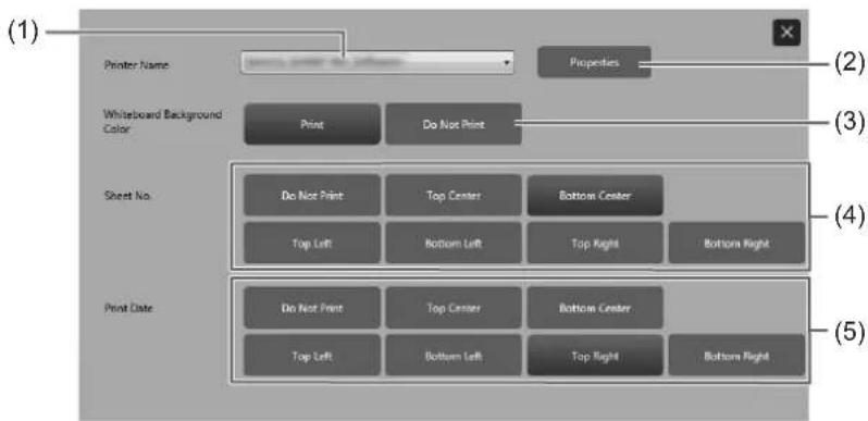 (1) Printer Name Properties (2) Whiteboard Background Color Print Do Not Print (3) Sheet No. Do Not Print Top Center Bottom Center Top Left Bottom Left Top Right Bottom Right (4) Print Date Do Not Print Top Center Bottom Center Top Left Bottom Left Top Right Bottom Right (5)