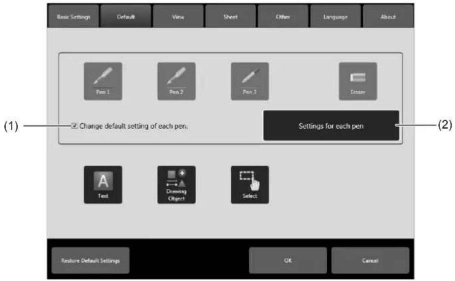 Basic Settings Default View Sheet Other Language About Pen 1 Pen 2 Pen 3 Ensor Change default setting of each pen. Settings for each pen (1) (2) Text Drawing Object Select Restore Default Settings OK Cancel