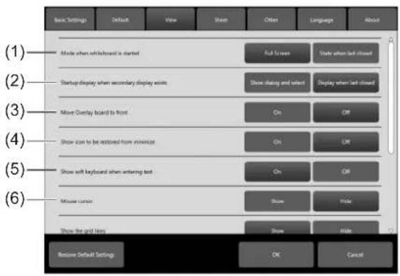 (1) Made when whichboard is started Add screen State when last closed? (2) Startup display when secondary display exists Show claring and select Display when last closed (3) Move Overlay based to front On Off (4) Show icon to be restored from minimize On Off (5) Show with keyboard when entering text On Off (6) Show current Show Hide Show the grid lines Show Hide Receive Default Settings OK Cancel
