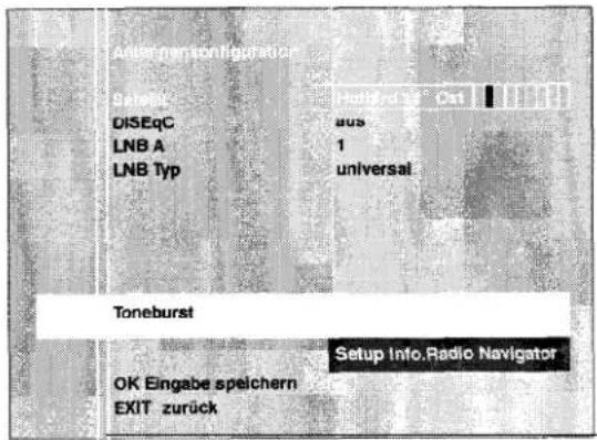 Antenna configuration Select DISEC LNB A LNB Typ Toneburst OK Eingabe speichern EXIT zurück Setup Info.Radio Navigator Aus 1 universal