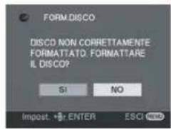 FORM.DISCO DISCD NON CORRETTAMENTE FORMATTO: FORMATTARE IL DISCO? SI NO Import. +ir ENTER ESC1