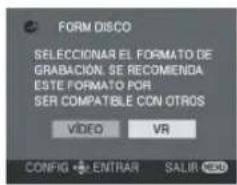 FORM DISCO SELECCIONAR EL FORMATO DE GRABACIÓN, SE RECOMIENDA ESTE FORMATO POR SER COMPATIBLE CON OTROS VIDEO VR CONFIG ENTRAR SALIR