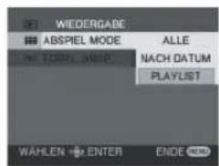 WIEDERGAGE ABSPIEL MODE ALLE NACH DATUM PLAYLIST WAHLEN ENTER ENDE