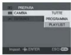 PREPARA CAMBIA TUTTE PROGRAMMA PLAYLIST Import. ENTER ESCI