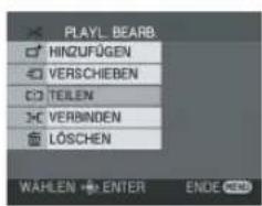 PLAYL BEARB. HINZUFÜGEN VERSCHIEBEN TEILEN VERBINDEN LÖSCHEN WAHLEN ENTER ENDE