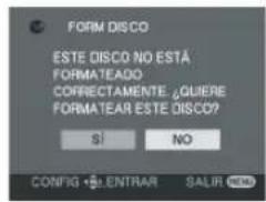 FORM DISCO ESTE DISCO NO ESTÁ FORMATEADO CORRECTAMENTE ¿QUIERE FORMATEAR ESTE DISCO? S! NO CONFIG • ENTRAR SALIR NET