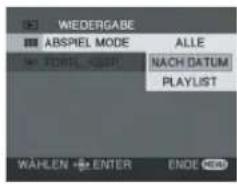 WIEDERGABE ABSPEL MODE ALLE NACH DATUM PLAYLIST WAHLEN ENTER ENDE