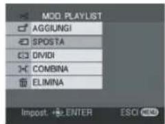 MOD. PLAYLIST AGGIUNGI SPOSTA DIVIDI COMBINA ELIMINA Import. ENTER ESCI HEAD