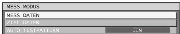 MESS MODUS MESS DATEN ZIEL DATEN AUTO TESTPATTERN EIN