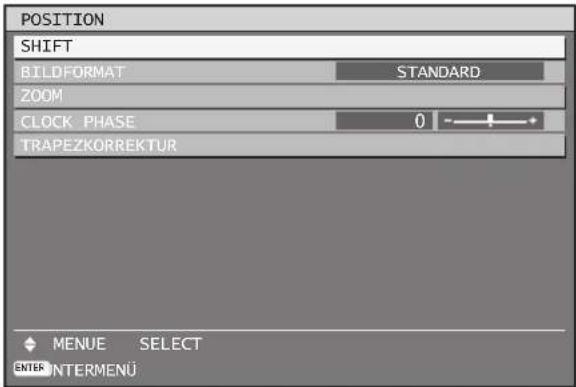 POSITION SHIFT BILDFORMAT STANDARD ZOOM CLOCK PHASE 0 —— TRAPEZKORREKTUR ◆ MENUE SELECT ENTER INTERMENU