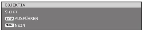 OBJEKTIV SHIFT ENTER AUSFÜHREN MENU NEIN