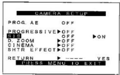 CAMERA SETUP PROG. AE OFF PROGRESSIVE ▶ OFF SIS OFF ▶ ON D. ZOOM ▶ OFF CINEMA ▶ OFF SHTR EFFECT ▶ OFF RETURN ▶ ---- YES PRESS MENU TO EXIT