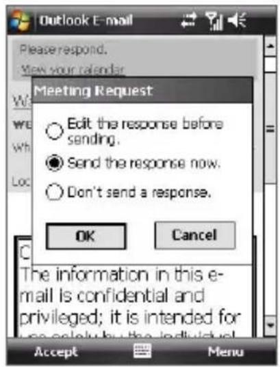 Outlook E-mail Please respond. View your calendar. Meeting Request Edit the response before sending. Send the response now. Don't send a response. OK Cancel The information in this e- mail is confidential and privileged; it is intended for to be able to be the individual. Accept Menu