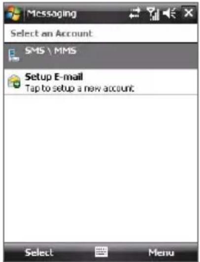 Messaging Select an Account SMS \ MMS Setup E-mail Tap to setup a new account Select Menu