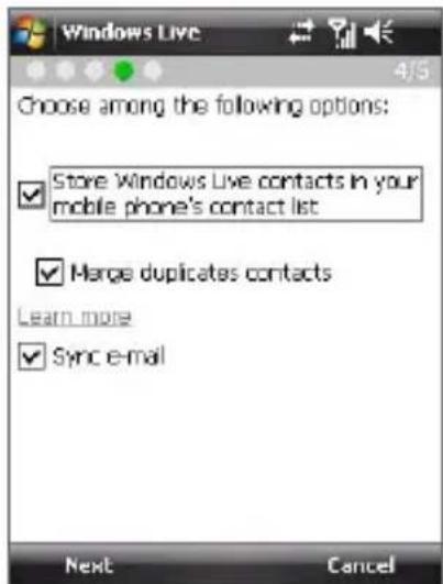 Windows Live Choose among the following options: Store Windows Live contacts in your mobile phone's contact list Merge duplicates contacts Learn more Sync e-mail Next Cancel