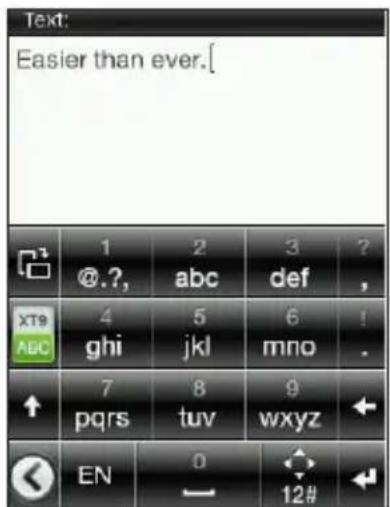 Text: Easier than ever.[ 1 2 3 ? @.?, abc def , XT9 4 5 6 ! ghi jkl mno . 7 8 9 pqrs tuv wxyz EN 0 12#