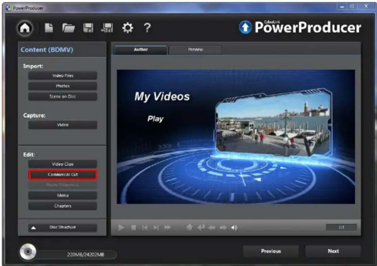 PowerProducer CyberLink PowerProducer Content (BDMV) Import: Video Files Photos Scene on Disc Capture: Video Edit: Video Clips Commercial Cut Photo Slideslower Menu Chapters Disc Structure Author Preview My Videos Play 220MB/24202MB Previous Next